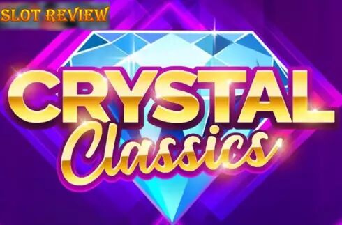 Crystal Classics Slot Review